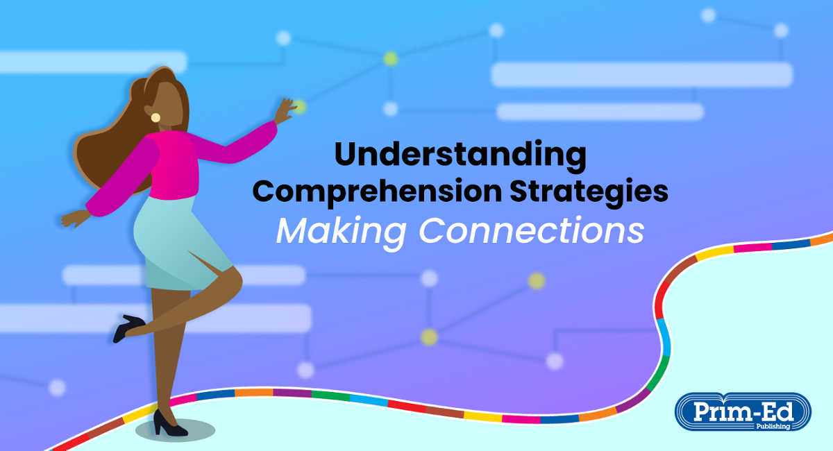 Enable Pupils to Comprehend What They Read by Making Connections