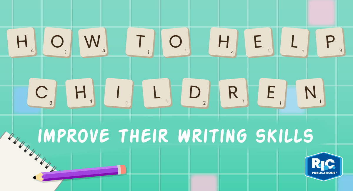 How to help children improve their writing skills