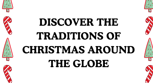Discover festive traditions from around the globe