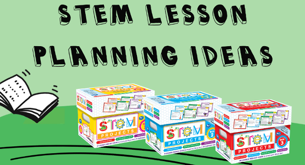 Lesson Planning Inspiration With Our STEM Projects Boxes