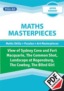 Maths Masterpieces - View of Sydney cove and fort macquarie/The common shot/Landscape at regensburg/The cowboy/The blind girl: Upper eBook