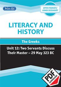 Literacy and History - The Greeks: Two Servants Discuss their Matter – 29 May 323 BC eBook